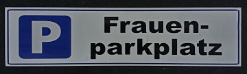 Verkehrsschild, FRAUENPARKPLATZ